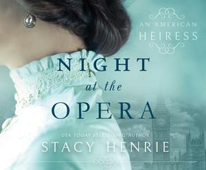 Night at the Opera by Stacy Henrie