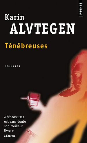 Ténébreuses by Karin Alvtegen