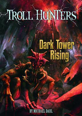 Dark Tower Rising by Michael Dahl