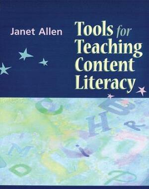 Tools for Teaching Content Literacy by Janet Allen