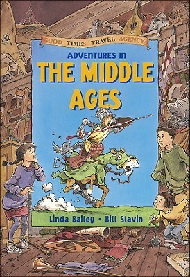 Adventures in the Middle Ages by Linda Bailey