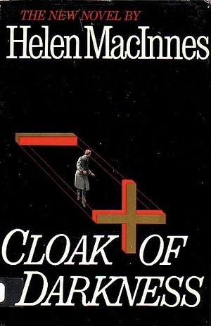 Cloak of Darkness by Helen MacInnes