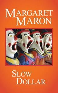 Slow Dollar by Margaret Maron