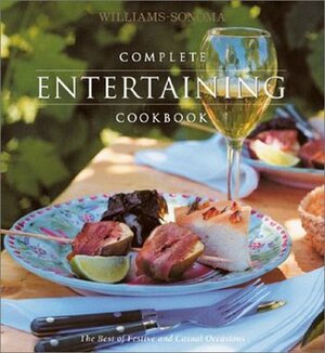 Complete Entertaining Cookbook by Williams-Sonoma, Chuck Williams