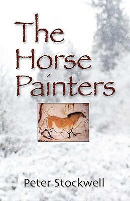 The Horse Painters by Peter Stockwell