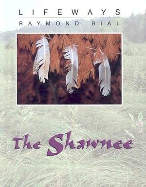 The Shawnee by Raymond Bial