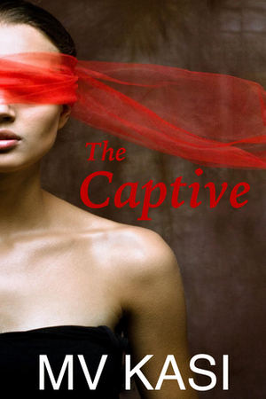The Captive by M.V. Kasi