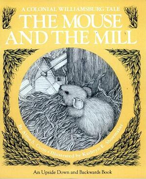 The Mouse and the Mill and the Bottle Babies by Alma Coon