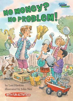 No Money? No Problem! by Lori Haskins