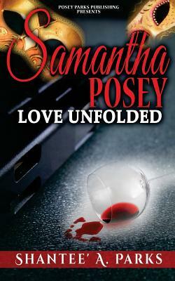 Samantha Posey: Love Unfolded by Shantee a. Parks