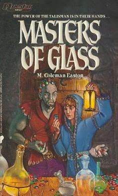 Masters of Glass by M. Coleman Easton