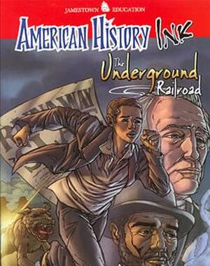 American History Ink the Underground Railroad by McGraw Hill