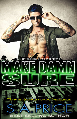 Make Damn Sure by S.A. Price