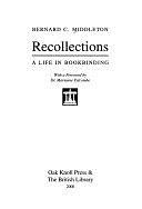 Recollections: A Life in Bookbinding by Bernard C. Middleton