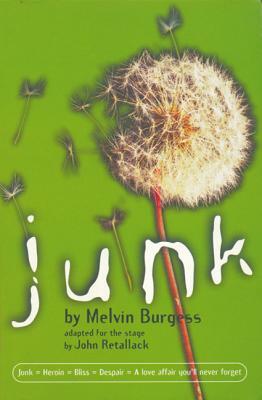 Junk: Adapted for the Stage by Melvin Burgess