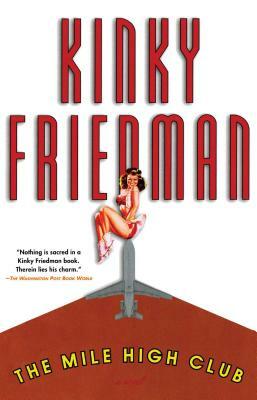 The Mile High Club by Kinky Friedman