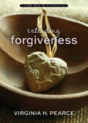 Extending Forgiveness by Virginia H. Pearce