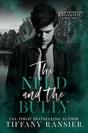 The Nerd and the Bully by Tiffany Ransier