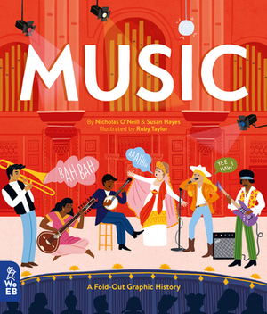 Music: A Fold-Out Graphic History by Nicholas O'Neill, Susan Hayes