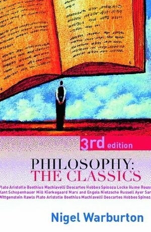 Philosophy: The Classics by Nigel Warburton