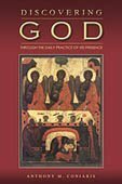 Discovering God Through the Daily Practice of His Presence: Claiming God's Presence by Anthony M. Coniaris