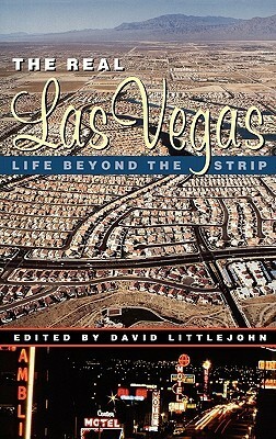 The Real Las Vegas: Life Beyond the Strip by David Littlejohn