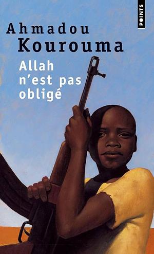 Allah n'est pas obligé: roman by Ahmadou Kourouma, Frank Wynne