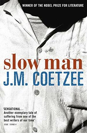 Slow Man by J.M. Coetzee