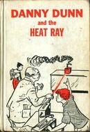Danny Dunn and the Heat Ray by Jay Williams, Raymond Abrashkin