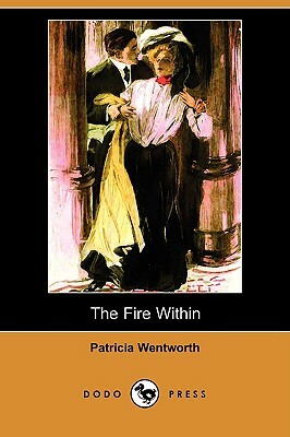 The Fire Within by Patricia Wentworth
