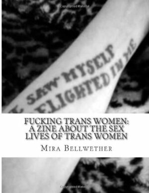 Fucking Trans Women (FTW) (Volume 1) by Mira Bellwether