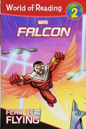 World of Reading:Falcon Fear of Flying (Level 2 Early Reader): Level 2 by Rachelle Rosenberg, Nancy R. Lambert, Ron Lim