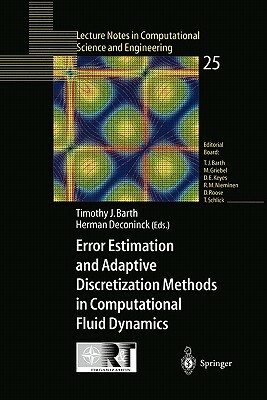 Error Estimation and Adaptive Discretization Methods in Computational Fluid Dynamics by 