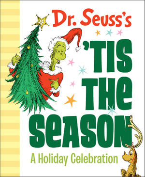 Dr. Seuss's 'tis the Season: A Holiday Celebration by Dr. Seuss