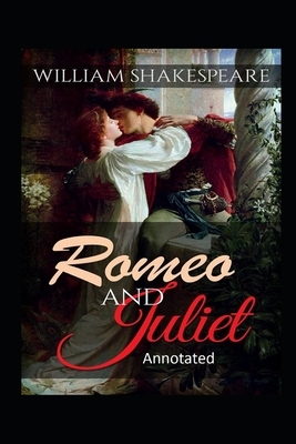 Romeo and Juliet Annotated by William Shakespeare