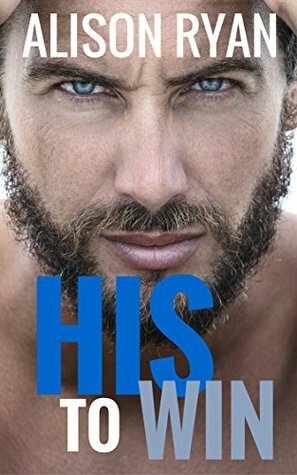 His to Win by Alison Ryan