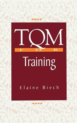 TQM for Training by Elaine Biech