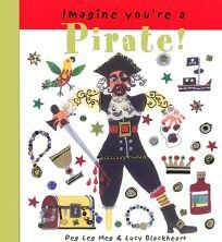 Imagine You're a Pirate! by Meg Clibbon