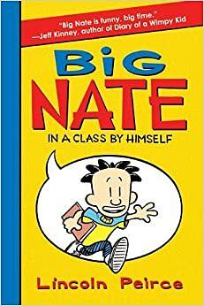 Big Nate: In a Class by Himself by Lincoln Peirce