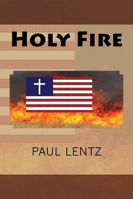 Holy Fire by Paul Lentz