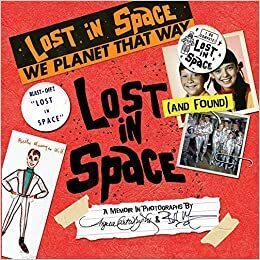 Lost (and Found) in Space by Bill Mumy, Angela Cartwright