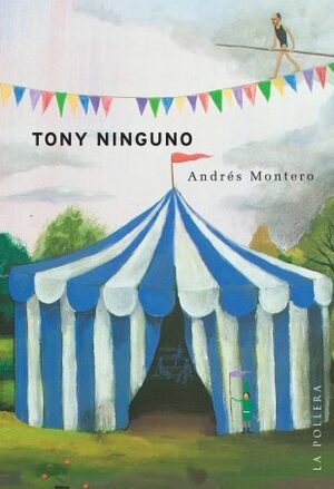 Tony ninguno by Andrés Montero