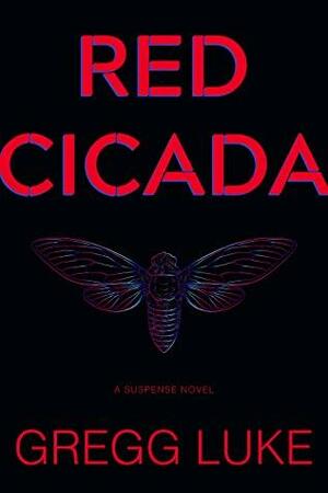 Red Cicada by Gregg Luke
