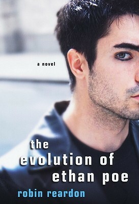 The Evolution of Ethan Poe by Robin Reardon