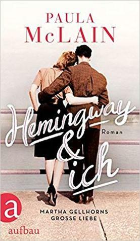 Hemingway und ich by Paula McLain