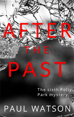 After the Past by Paul Watson