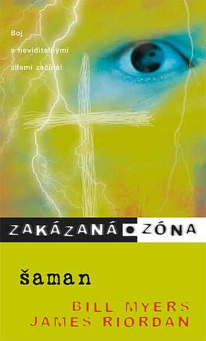 Zakázaná zóna: Šaman, Volume 10 by James Riordan, Bill Myers