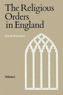 Religious Orders Vol 1 by David Knowles