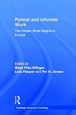 Formal and Informal Work: The Hidden Work Regime in Europe by 