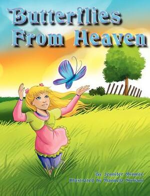 Butterflies from Heaven by Jennifer Anne Minnite